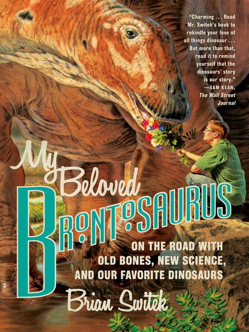 Title details for My Beloved Brontosaurus by Brian Switek - Wait list
